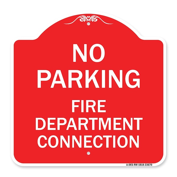 Signmission No Parking No Parking-Fire Department Connection, Red & White Alum, 18" x 18", RW-1818-23670 A-DES-RW-1818-23670 - main